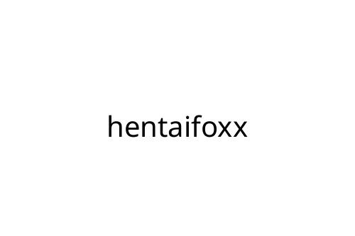 hentaifoxx