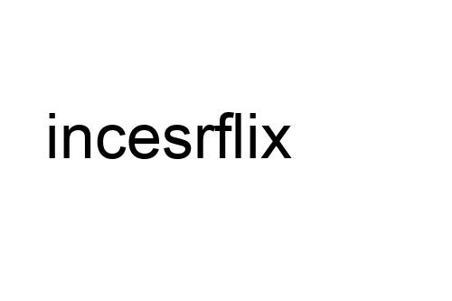 incesrflix