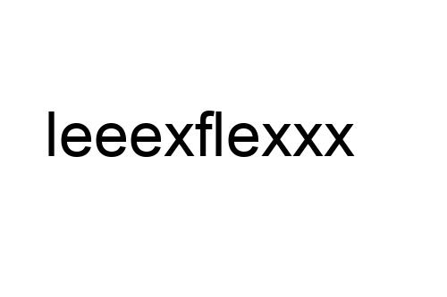 leeexflexxx