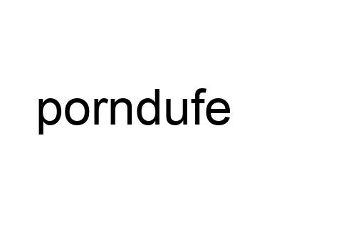 porndufe