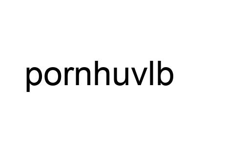 pornhuvlb