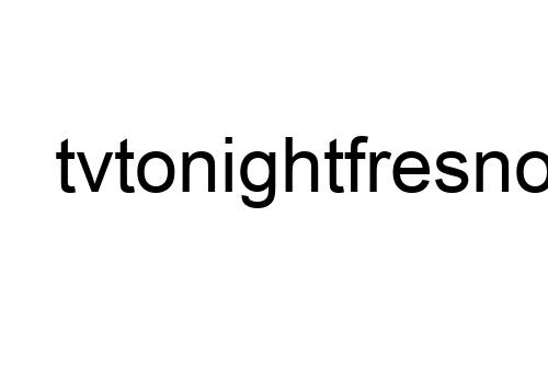 tvtonightfresno