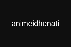 animeidhenati