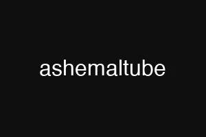 ashemaltube