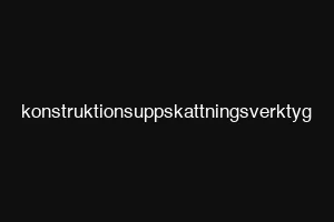 konstruktionsuppskattningsverktyg