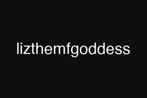 lizthemfgoddess