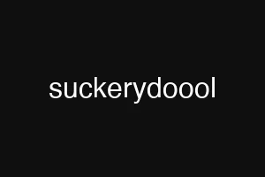 suckerydoool
